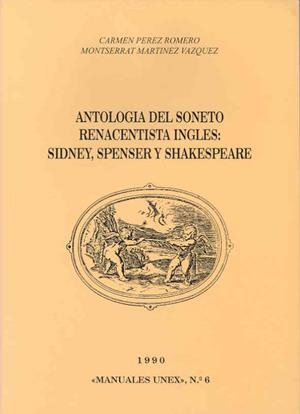 ANTOLOGÍA DEL SONETO RENACENTISTA INGLÉS. SIDNEY, SPENCER Y SHAKESPEARE | 9788477230847 | SIDNEY, PHILIP / SPENSER, EDMUND / SHAKESPEARE, WILLIAM