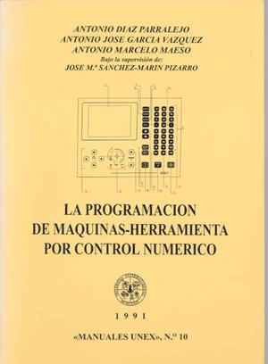 PROGRAMACIÓN DE MÁQUINAS HERRAMIENTAS POR CONTROL NUMÉRICO, LA | 9788477230977 | VARIOS AUTORES