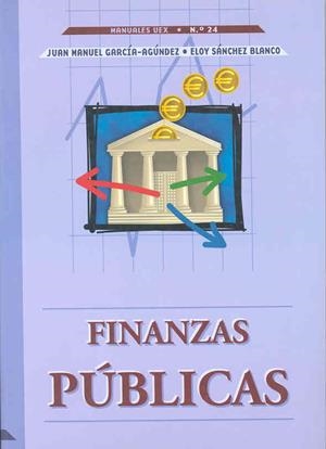 FINANZAS PÚBLICAS | 9788477233442 | GARCÍA-AGÚNDEZ JIMÉNEZ, JUAN MANUEL / SÁNCHEZ BLANCO, ELOY