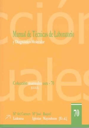 MANUAL DE TÉCNICAS DE LABORATORIO Y DIAGNÓSTICO MOLECULAR | 9788477239000 | VARIOS AUTORES