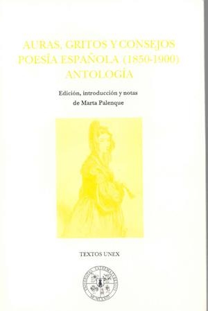 AURAS, GRITOS Y CONSEJOS. POESÍA ESPAÑOLA(1850-1900). ANTOLOGÍA | 9788477230816 | VARIOS AUTORES