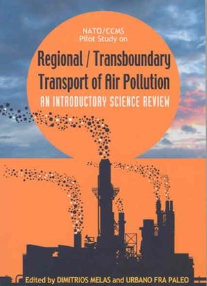 REGIONAL / TRANSBOUNDARY TRANSPORT OF AIR POLLUTION. AN INTRODUCTORY SCIENCE REVIEW | 9788477237846 | VARIOS AUTORES