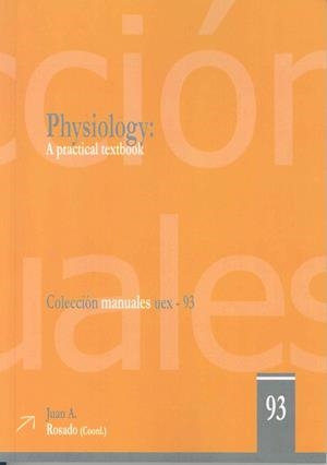 PHYSIOLOGY: A PRACTICAL TEXTBOOK | 9788477237297 | ROSADO DIONISIO, JUAN ANTONIO
