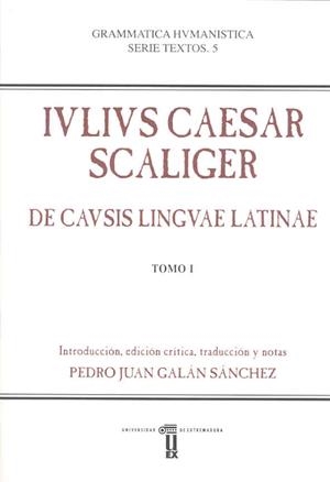 DE CAUSIS LINGVAE LATINAE LIBRI TREDECIM | 9788477236177 | ESCALÍGERO, JULIO CÉSAR