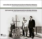 CIEN AÑOS DE TELECOMUNICACIÓN EN PRIMERA PERSONA. VICENTE MIRALLES SEGARRA Y VICENTE MIRALLES MORA | 9788490488959 | ALCOBER BOSCH, VICENTE