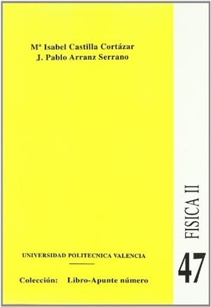 FÍSICA II | 9788477213765 | CASTILLA CORTÁZAR, ISABEL / ARRANZ SERRANO, J. PABLO