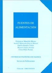 FUENTES DE ALIMENTACIÓN | 9788477214694 | BATALLA VIÑALS, EMILIO / GARCÍA MORELL, ÁNDRES HIBER / PÉREZ FUSTER, CLARA / IRANZO PONTES, MANUEL /