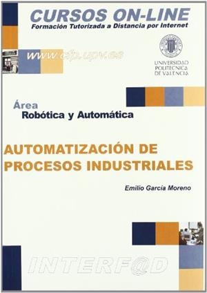 AUTOMATIZACIÓN DE PROCESOS INDUSTRIALES | 9788477217596 | GARCÍA MORENO, EMILIO