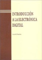 INTRODUCCIÓN A LA ELECTRÓNICA DIGITAL | 9788477217794 | GIL SÁNCHEZ, LUIS