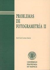 PROBLEMAS DE FOTOGRAMETRÍA II | 9788477218463 | LERMA GARCÍA, JOSÉ LUIS