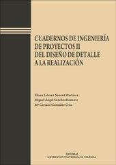 CUADERNOS DE INGENIERÍA DE PROYECTOS II. DEL DISEÑO DE DETALLE A LA REALIZACIÓN | 9788477218760 | GÓMEZ-SENENT MARTÍNEZ, ELISEO / GONZÁLEZ CRUZ, MARI CARMEN / SÁNCHEZ ROMERO, MIGUEL ÁNGEL