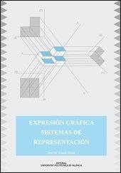 EXPRESIÓN GRÁFICA. SISTEMAS DE REPRESENTACIÓN | 9788477211174 | GOMIS MARTÍ, JOSÉ Mª