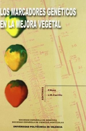MARCADORES GENÉTICOS EN LA MEJORA VEGETAL, LOS | 9788477219453 | NUEZ VIÑALS, FERNANDO