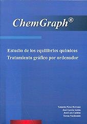 CHEM GRAPH. ESTUDIO DE LOS EQUILIBRIOS QUÍMICOS. TRATAMIENTO GRÁFICO POR ORDENADOR | 9788477219743 | GARCÍA ANTÓN, JOSÉ / NACHIONDO FARINÓS, TERESA / GUIÑÓN SEGURA, JOSÉ LUIS / PÉREZ HERRANZ, VALENTÍN