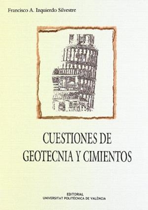 CUESTIONES DE GEOTECNIA Y CIMIENTOS | 9788477219859 | IZQUIERDO SILVESTRE, FRANCISCO ÁNGEL