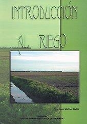 INTRODUCCIÓN AL RIEGO | 9788497050098 | MARTÍNEZ CORTIJO, JAVIER