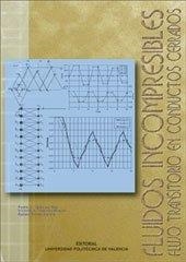 FLUIDOS INCOMPRESIBLES. FLUJO TRANSITORIO EN CONDUCTOS CERRADOS | 9788497051040 | PÉREZ GARCÍA, RAFAEL / IGLESIAS REY, PEDRO LUIS / FUERTES MIQUEL, VICENTE SAMUEL