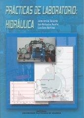 PRÁCTICAS DE LABORATORIO: HIDRÁULICA | 9788497051484 | CANO MARTÍNEZ, LUIS / ARVIZA VALVERDE, JAIME / BALBASTRE PERALTA, IBÁN