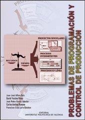 PROBLEMAS DE PROGRAMACIÓN Y CONTROL DE PRODUCCIÓN | 9788497051323 | GARCÍA SABATER, JOSÉ PEDRO / LARIO ESTEBAN, FRANCISCO CRUZ / ANDRÉS ROMANO, CARLOS / ALFARO SAIZ, JU