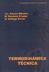 TERMODINÁMICA TÉCNICA | 9788497051989 | GÓMEZ RIBELLES, JOSÉ LUIS / GALLEGO FERRER, GLORIA / MONLEÓN PRADAS, MANUEL