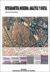 FOTOGRAMETRÍA MODERNA: ANALÍTICA Y DIGITAL | 9788497052108 | LERMA GARCÍA, JOSÉ LUIS