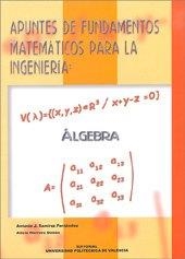 APUNTES DE FUNDAMENTOS MATEMÁTICOS DE LA INGENIERÍA: ÁLGEBRA | 9788497052290 | RAMÍREZ FERNÁNDEZ, ANTONIO JUAN / HERRERO DEBÓN, ALICIA