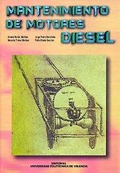 MANTENIMIENTO DE MOTORES DIESEL | 9788497051316 | TORMOS MARTÍNEZ, BERNARDO / PEIDRÓ BARRACHINA, JORGE LUIS / MACIAN MARTÍNEZ, VICENTE / OLMEDA GONZÁL