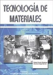 TECNOLOGÍA DE MATERIALES | 9788497053631 | AMIGÓ BORRÁS, VICENTE / FERRER GIMÉNEZ, CARLOS