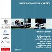 TRANSMISIÓN DE CALOR | 9788497054560 | BARRAGÁN CERVERA, ÁNGEL / SOTO FRANCÉS, VÍCTOR MANUEL / PINAZO OJER, JOSÉ MANUEL / GARCÍA LAESPADA, 