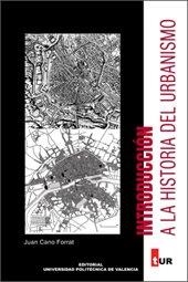 INTRODUCCIÓN A LA HISTORIA DEL URBANISMO | 9788497054249 | CANO FORRAT, JUAN