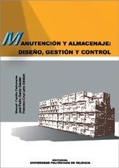 MANUTENCIÓN Y ALMACENAJE: DISEÑO, GESTIÓN Y CONTROL | 9788497055017 | CARDÓS CARBONERAS, MANUEL / GARCÍA SABATER, JOSÉ PEDRO / LARIO ESTEBAN, FRANCISCO CRUZ