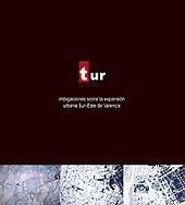 TUR. INDAGACIONES SOBRE LA EXPANSIÓN URBANA SUR-ESTE DE VALENCIA | 9788497053716 | COLOMER SENDRA, VICENTE