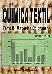 QUÍMICA TEXTIL. TOMO II. MATERIAS COLORANTES | 9788497053617 | GILABERT PÉREZ, EDUARDO
