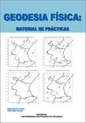 GEODESIA FÍSICA: MATERIAL DE PRÁCTICAS | 9788497054652 | PADÍN DEVESA, JORGE / MARTÍN FURONES, ÁNGEL