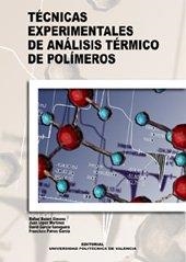 TÉCNICAS EXPERIMENTALES DE ANÁLISIS TÉRMICO DE POLÍMEROS | 9788497054751 | PARRES GARCÍA, FRANCISCO / BALART GIMENO, RAFAEL / GARCÍA SANOGUERA, DAVID / LÓPEZ MARTÍNEZ, JUAN