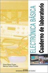 ELECTRÓNICA BÁSICA CUADERNO DE LABORATORIO | 9788497054409 | PÉREZ FUSTER, CLARA / IRANZO PONTES, MANUEL