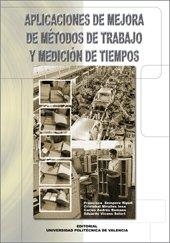 APLICACIONES DE MEJORA DE MÉTODOS DE TRABAJO Y MEDICIÓN DE TIEMPOS | 9788497054829 | SEMPERE RIPOLL, FRANCISCA / MIRALLES INSA, CRISTÓBAL / ANDRÉS ROMANO, CARLOS / VICÉNS SALORT, EDUARD