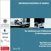 DOS SIMULACIONES PARA EL LABORATORIO DE ELECTROMAGNETISMO | 9788497056632 | BOSCA BERGA, JOSÉ VICENTE / MARÍ SOUCASE, BERNABE / MOLLAR GARCIA, MIGUEL