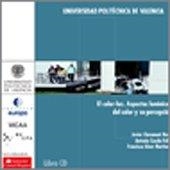 COLOR-LUZ, EL. ASPECTOS LUMÍNICOS DEL COLOR Y SU PERCEPCIÓN | 9788497056656 | CUCALA FÉLIX, ANTONIO / CLARAMUNT BUSO, FRANCISCO JAVIER / GINER MARTÍNEZ, FRANCISCO