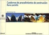 CUADERNOS DE PROCEDIMIENTOS DE CONSTRUCCIÓN. MUROS DE PANTALLA | 9788497056779 | DOMINGO CABO, ALBERTO