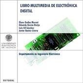 LIBRO MULTIMEDIA DE ELECTRÓNICA DIGITAL | 9788497056502 | GIL SÁNCHEZ, LUIS / GADEA MORANT, ELENA / GARCÍA BREIJO, EDUARDO / IBÁÑEZ CIVERA, JAVIER