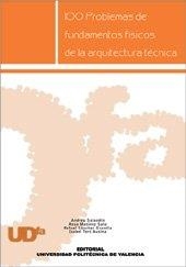 100 PROBLEMAS DE FUNDAMENTOS FÍSICOS DE LA ARQUITECTURA TÉCNICA | 9788497057196 | MARTÍNEZ SALA, ROSA MARÍA / SÁNCHEZ GRANDÍA, RAFAEL / TORT AUSINA, ISABEL / SALANDIN, ANDREA