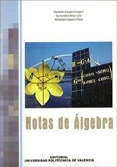 NOTAS DE ÁLGEBRA | 9788497056236 | ROIG SALA, BERNARDINO / SAPENA PIERA, ALMANZOR / GREGORI GREGORI, VALENTÍN