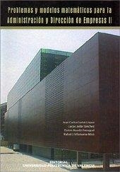 PROBLEMAS Y MODELOS MATEMÁTICOS PARA LA ADMINISTRACIÓN Y DIRECCIÓN DE EMPRESAS II | 9788497056229 | ROSELLÓ FERRAGUD, Mª DOLORES / JÓDAR SÁNCHEZ, LUCAS / CORTÉS LÓPEZ, JUAN CARLOS / VILLANUEVA MICÓ, R