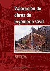 VALORACIÓN DE OBRAS DE INGENIERÍA CIVIL | 9788497055512 | SANZ BENLLOCH, MARÍA AMALIA / PELLICER ARMIÑANA, EUGENIO / MONDRIÁ GARCÍA, MIGUEL / CATALÁ ALIS, JOA