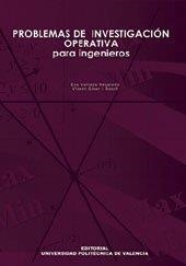 PROBLEMAS DE INVESTIGACIÓN OPERATIVA PARA INGENIEROS | 9788497056601 | VALLADA REGALADO, EVA / GINER I BOSCH, VICENT