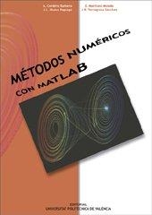 MÉTODOS NUMÉRICOS CON MATLAB | 9788497058544 | CORDERO BARBERO, ALICIA / HUESO PAGOAGA, JOSÉ LUIS / MARTÍNEZ MOLADA, EULALIA / TORREGROSA SÁNCHEZ, 