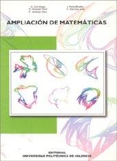 AMPLIACIÓN DE MATEMÁTICAS | 9788497058438 | GINESTAR PEIRO, DAMIÁN / PEÑA MIRALLES, JUAN / SÁNCHEZ JUAN, ELENA / JIMÉNEZ OLIVO, PEDRO JOSÉ / COL