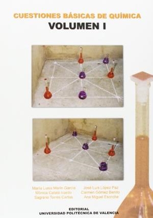 CUESTIONES BÁSICAS DE QUÍMICA. VOLUMEN I | 9788497058964 | TORRES CARTAS, SAGRARIO / GÓMEZ BENITO, Mª CARMEN / MARÍN GARCÍA, Mª LUISA / LÓPEZ PAZ, JOSÉ LUIS / 