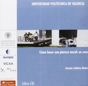 COMO HACER UNA PINTURA MURAL: UN SECO | 9788497058476 | ZALBIDEA MUÑOZ, MARÍA ANTONIA